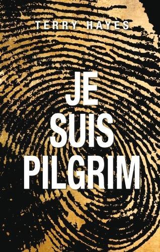 Terry Hayes: Je Suis Pilgrim (French language)