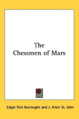 Edgar Rice Burroughs: The Chessmen of Mars (Hardcover, 2005, Kessinger Publishing, LLC)