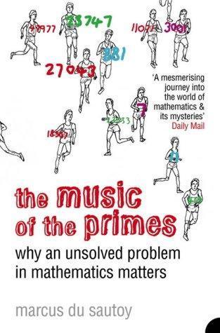 Marcus Du Sautoy: The music of the primes : why an unsolved problem in mathematics matters (2004)