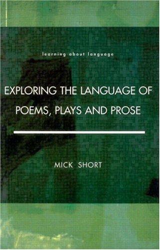 Mick Short: Exploring the language of poems, plays, and prose (1996, Longman)