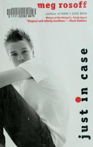 Meg Rosoff: Just In Case (Wendy Lamb Books, Random House Children's Books)