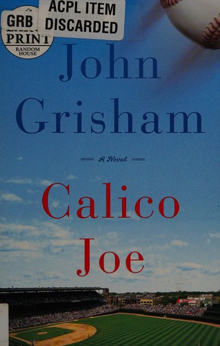 John Grisham: Calico Joe (2012, Random House Large Print)