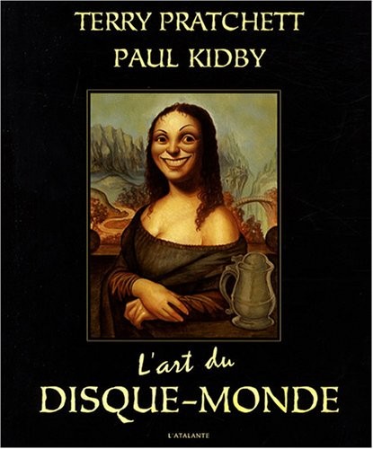 Terry Pratchett: L'art du Disque-Monde (2007, L'Atalante Editions)