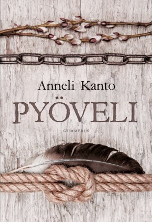 Anneli Kanto: Pyöveli (Hardcover, Finnish language, 2014, Gummerus)