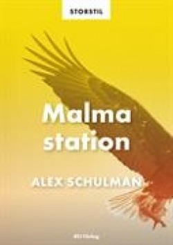 Alex Schulman: Malma station (Hardcover, Swedish language, 2023, BTJ Förlag)