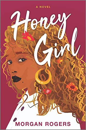 Morgan Rogers: Honey Girl (Paperback, 2021, Park Row)