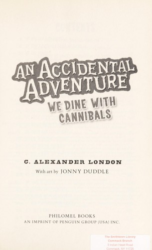 C. Alexander London: We dine with cannibals (2011, Philomel Books)