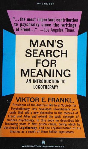 Viktor E. Frankl: Man's Search for Meaning (1965, Washington Square Press)