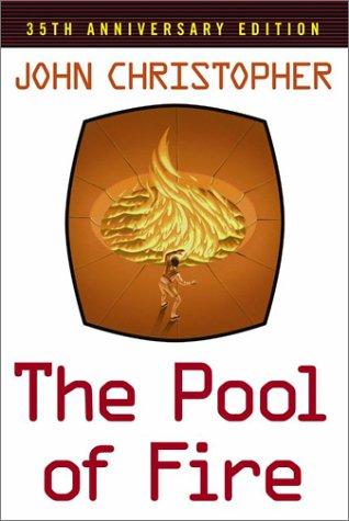 John Christopher: The pool of fire (2003, Simon & Schuster Books for Young Readers)