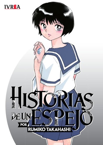 Rumiko Takahashi: Historias de un Espejo (Paperback, Spanish language, 2021, IVREA)