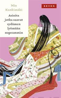 Mia Kankimäki: Asioita jotka saavat sydämen lyömään nopeammin (Finnish language, Otava)