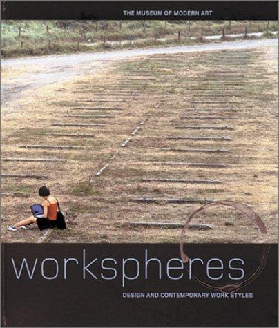 Paola Antonelli: Workspheres (2001, Museum of Modern Art, distributed by Harry N. Abrams)