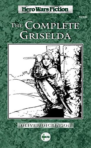 Michael O'Brien, Greg Stafford, Robin D. Laws, Oliver Dickinson: The Complete Griselda (Paperback, 2001, Issaries, Inc.)