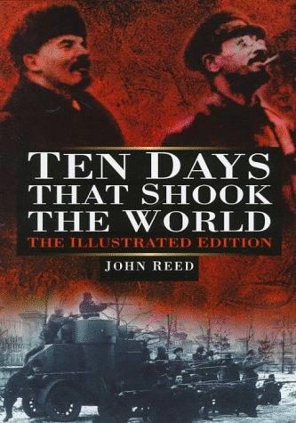 John Reed: Ten days that shook the world (1997, St. Martin's Press)