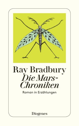 Ray Bradbury: Die Mars-Chroniken (Paperback, German language, 1981, Diogenes Verlag AG)