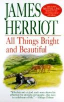 James Herriot: All Things Bright and Beautiful (Hardcover, Sagebrush)