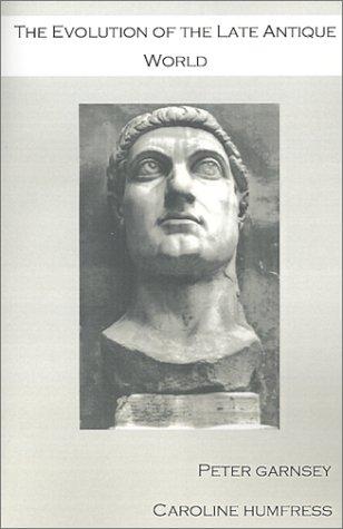 Peter Garnsey, Caroline Humfress: The Evolution of the Late Antique World (Paperback, 2001, Orchard Academic)