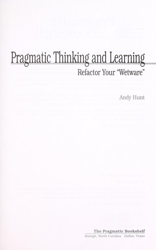 Andy Hunt: Pragmatic thinking and learning (2008, Pragmatic)