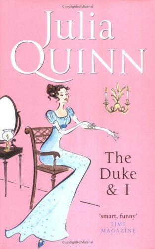 Julia Quinn: Duke and I (Hardcover, Piatkus Books)
