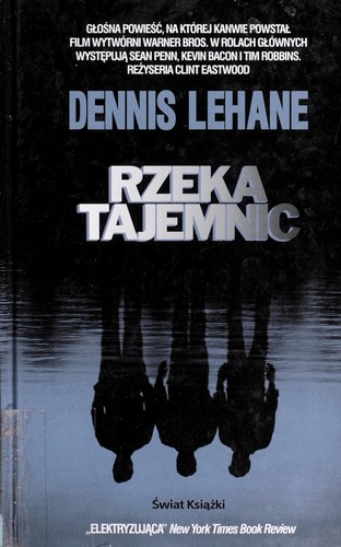 Dennis Lehane: Rzeka tajemnic (Polish language, 2003, S wiat Ksia ·z ki)