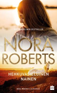 Nora Roberts: Hehkuvasieluinen nainen (Hardcover, Finnish language, 2023, HarperCollins Nordic)