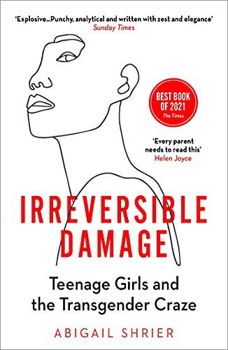 Abigail Shrier: Irreversible Damage (2021, Swift Press)
