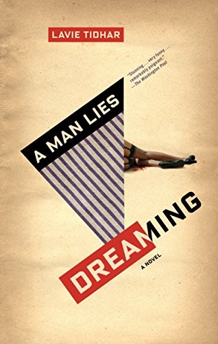 Lavie Tidhar: A Man Lies Dreaming (Paperback, Melville House)