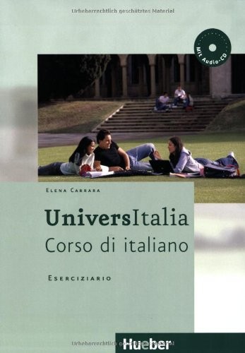 Elena Carrara, Danila Piotti, Giulia de Savorgnani: UniversItalia - corso di italiano 3: Eserciziario (2010, Hueber)