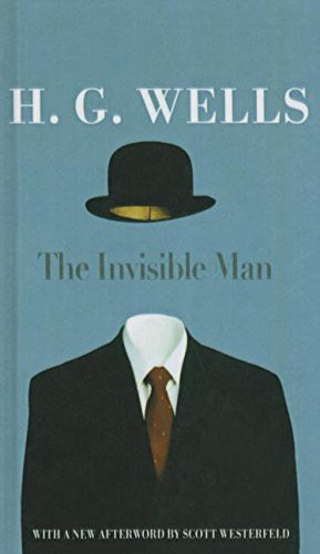 Scott Westerfeld, H. G. Wells, W Warren Wagar: The Invisible Man (Hardcover, 2010, Perfection Learning)