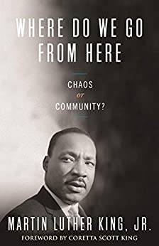 Martin Luther King Jr.: Where Do We Go From Here (2010, Beacon Press)