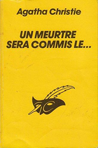 Agatha Christie: Un Meurtre sera commis le... (French language, 1981, Editions du Masque)