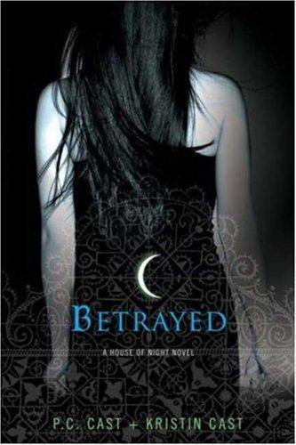 P.C. Cast, Kristin Cast: Betrayed (2007)