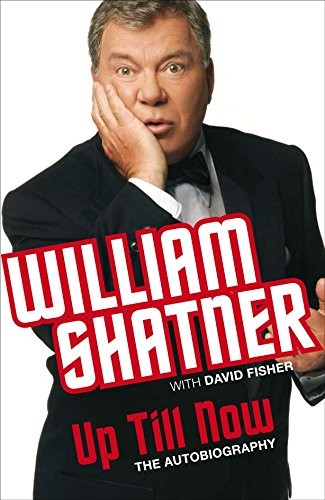 William Shatner: Up Till Now (Hardcover, SIDGWICK & JACKSON)