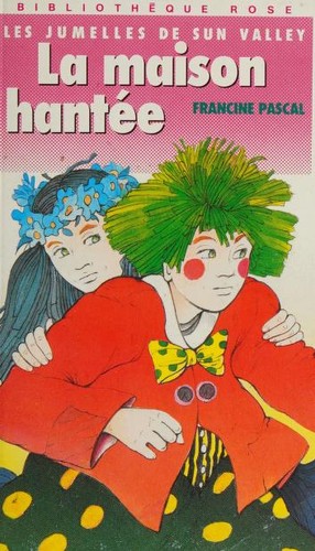 Francine Pascal: La Maison hantée (French language, 1988, Hachette)