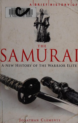 Jonathan Clements: A brief history of the Samurai (2010, Running Press)