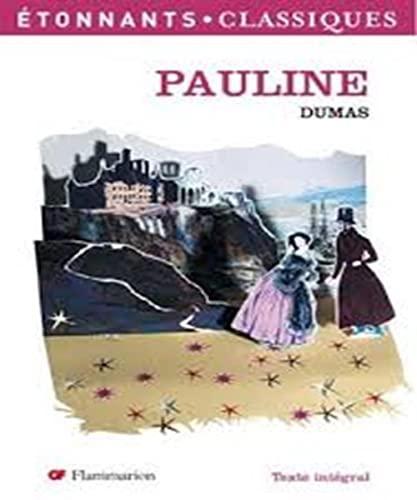 Alexandre Dumas: Pauline (French language, 2007, Groupe Flammarion)
