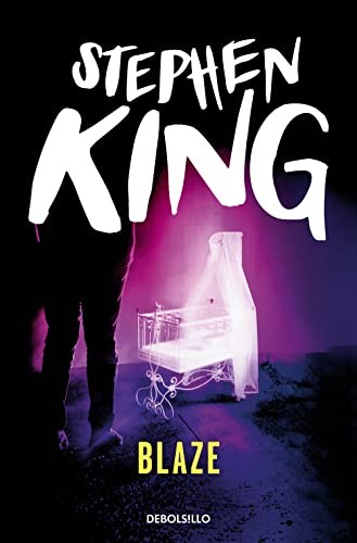 Stephen King, Javier Martos Angulo: Blaze (Paperback, Debolsillo, DEBOLSILLO)