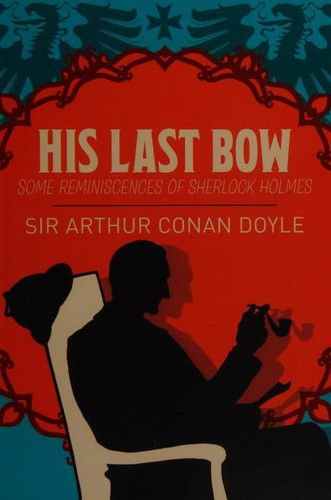 Arthur Conan Doyle: His Last Bow (2019, Arcturus)