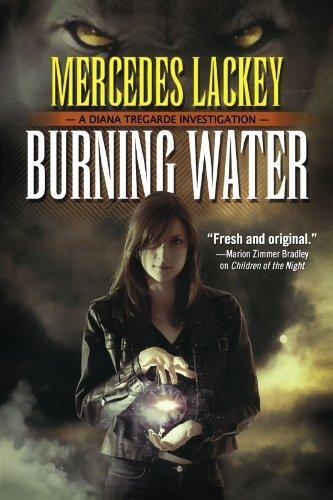 Mercedes Lackey: Burning Water (Diana Tregarde, #1) (2005)