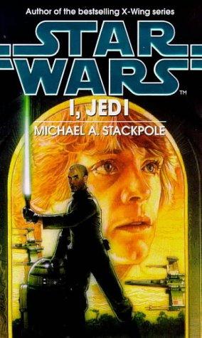 Michael A. Stackpole: I, Jedi (Star Wars) (Paperback, 1999, Bantam Press)