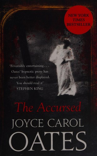 Joyce Carol Oates: The accursed (2013, Fourth Estate)