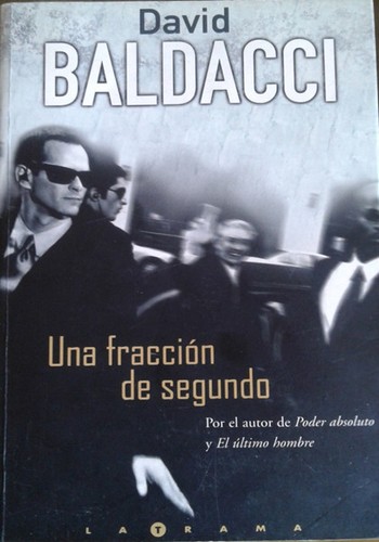 David Baldacci: Una fracción de segundo (Hardcover, Spanish language, 2003, Ediciones B)