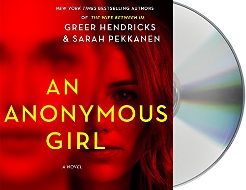Julia Whelan, Barrie Kreinik, Greer Hendricks, Sarah Pekkanen: An Anonymous Girl (AudiobookFormat, 2019, Macmillan Audio)