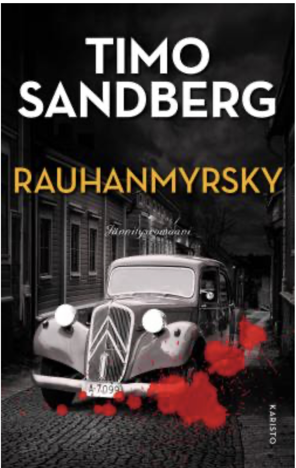 Timo Sandberg: Rauhanmyrsky (Finnish language, 2023, Karisto oy)