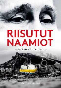 Arvo Tuominen: Riisutut naamiot, särkyneet unelmat (Finnish language, Readme.fi)