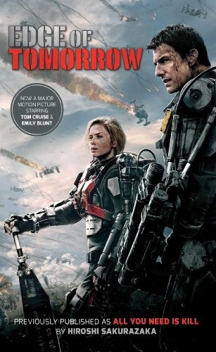 Hiroshi Sakurazaka: Edge of Tomorrow (Movie Tie-in Edition): (Previously published and available digitally as All You Need Is Kill) (1) (Paperback, 2014, Haikasoru)