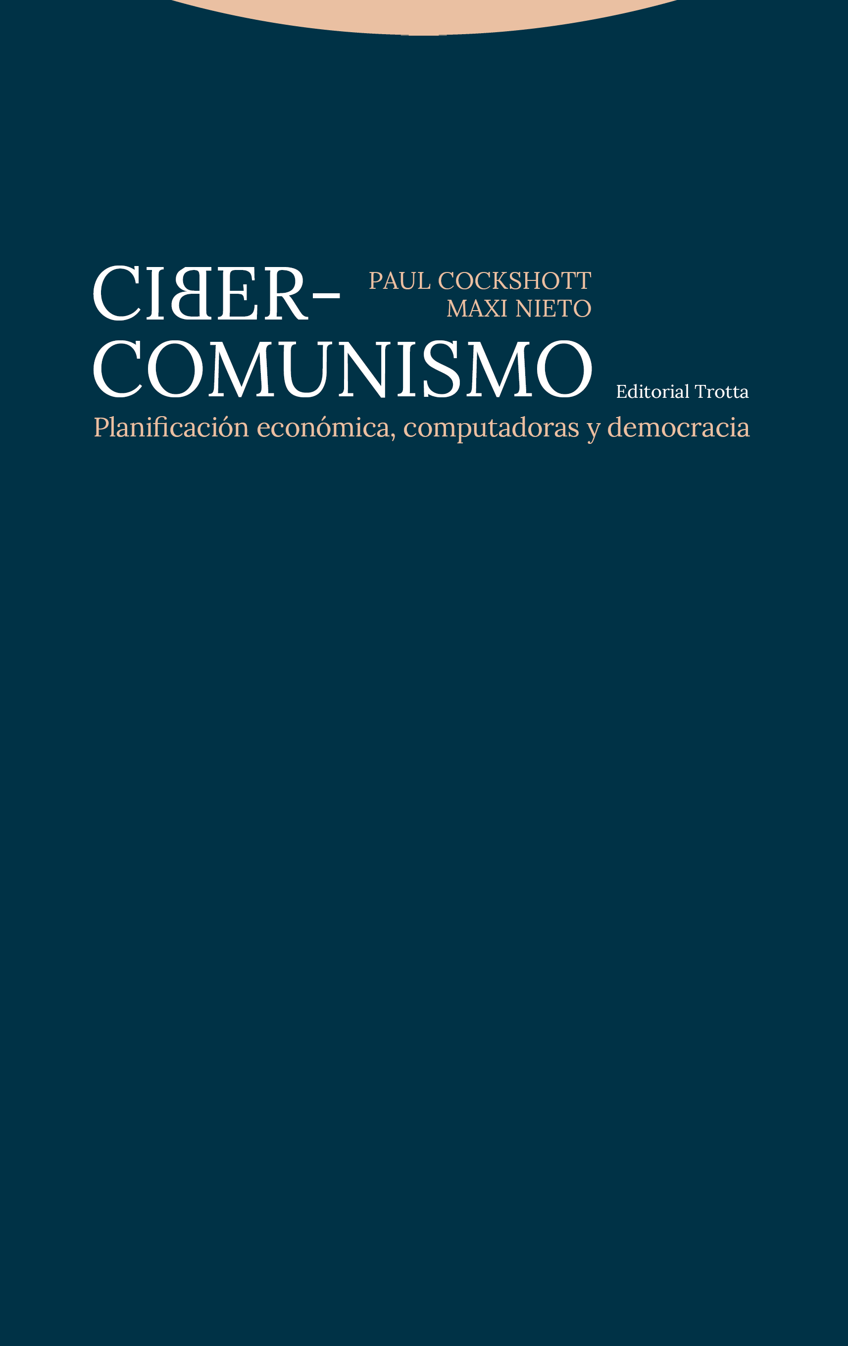 W. Paul Cockshott: Ciber-Comunismo (Hardcover, Español language, 2017, Editorial Trotta)