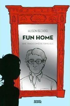 Alison Bechdel: Fun home (French language, 2013, Éditions Denoël)