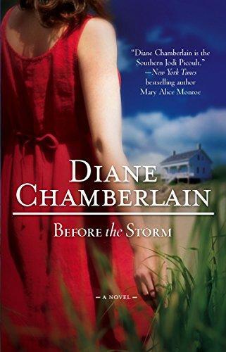 Diane Chamberlain: Before the Storm (Before the Storm, #1) (2008)