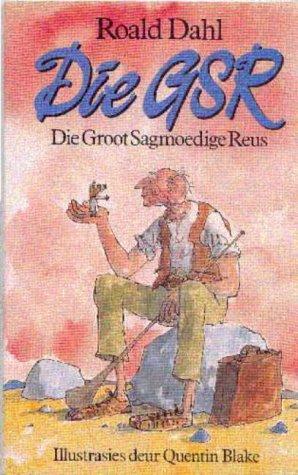 Mavis De Villiers, Roald Dahl: Die GSR - Die Groot Sagmoedige Reus (Tafelberg Publishers)